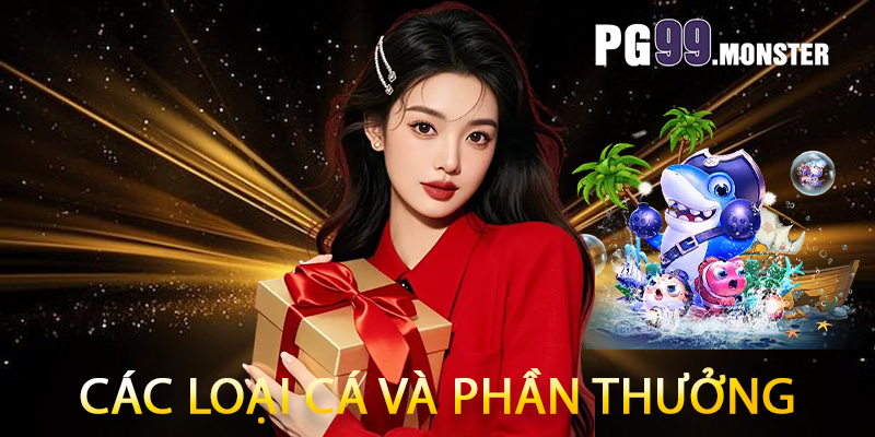 Các loại cá và phần thưởng
