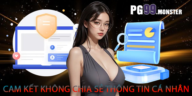 Cam kết không chia sẻ thông tin cá nhân