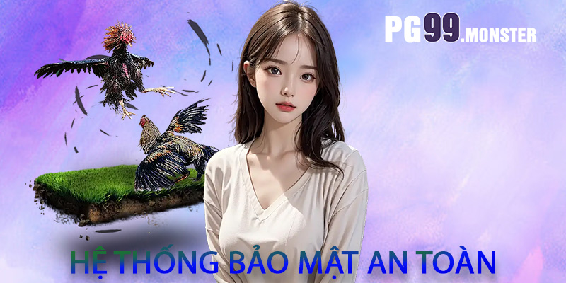 Hệ thống bảo mật an toàn