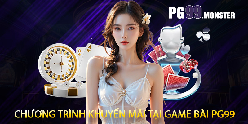 Chương trình khuyến mãi tại game bài PG99