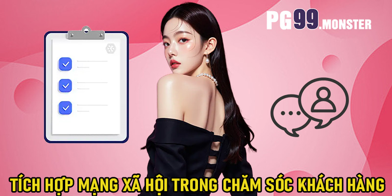 Tích hợp mạng xã hội trong chăm sóc khách hàng