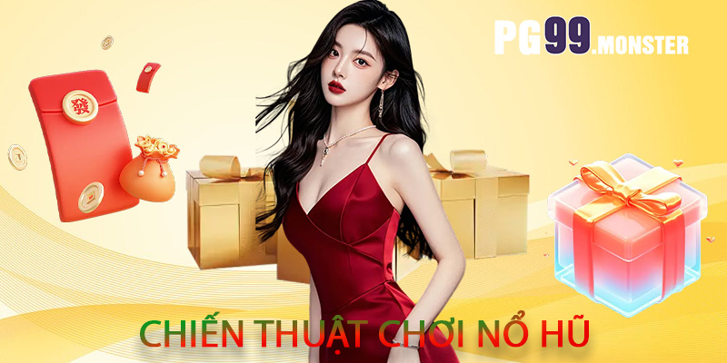 Chiến thuật chơi nổ hũ