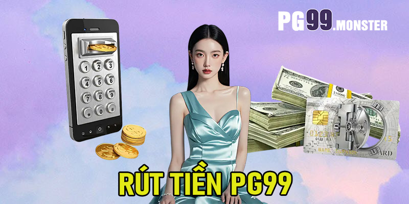 Rút tiền PG99